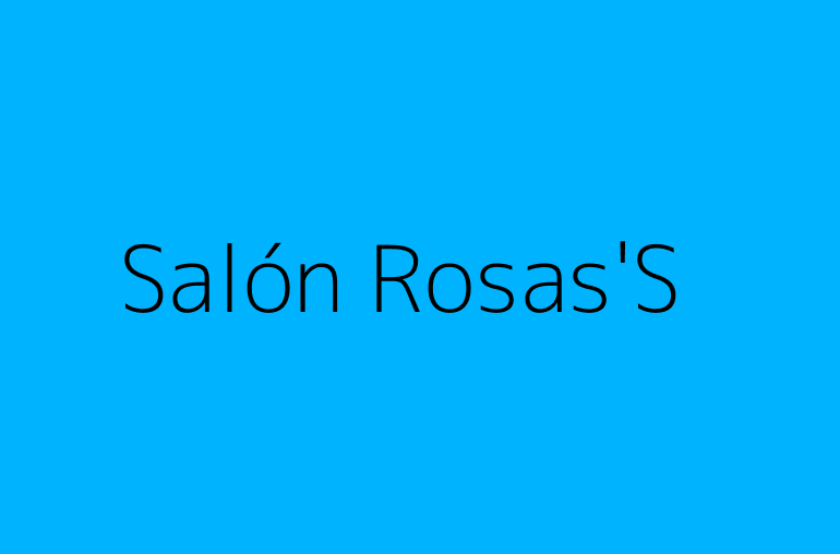 Salón Rosas'S